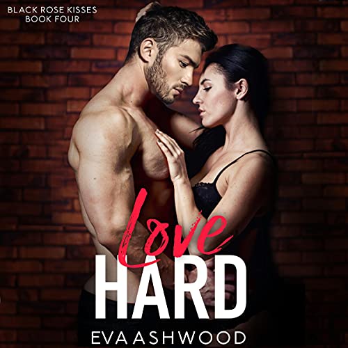 Love Hard Audiobook By Eva Ashwood cover art