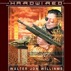 Hardwired Audiolibro Por Walter Jon Williams arte de portada