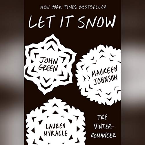 Let it snow Audiobook By Maureen Johnson, Lauren Myracle, John Green cover art