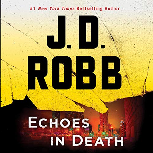 Echoes in Death Audiobook By J. D. Robb cover art