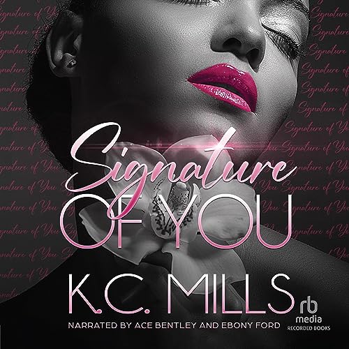 Signature of You Audiobook By K.C. Mills cover art