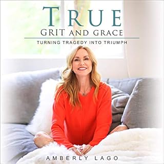 True Grit and Grace Audiobook By Amberly Lago cover art