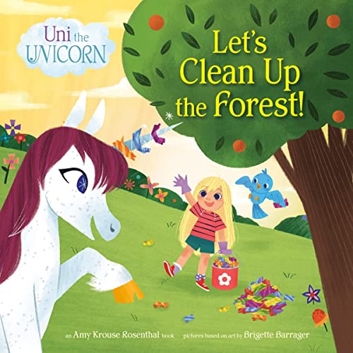 Uni the Unicorn: Let's Clean Up the Forest! Audiobook By Amy Krouse Rosenthal cover art