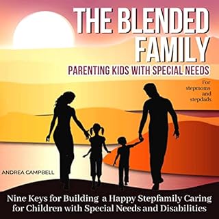 The Blended Family Parenting Kids with Special Needs Audiobook By Andrea Campbell cover art