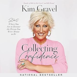 Collecting Confidence Audiobook By Kim Gravel cover art