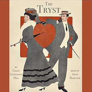 The Tryst Audiobook By Grace Livingston Hill, Anne Hancock cover art