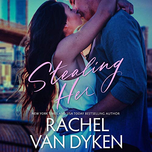 Stealing Her Audiobook By Rachel Van Dyken cover art