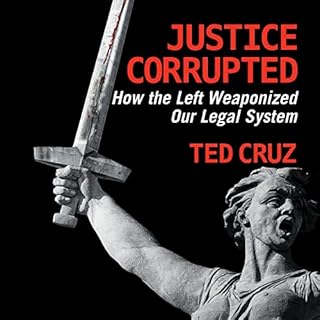 Justice Corrupted Audiobook By Ted Cruz cover art