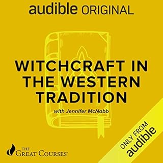 Witchcraft in the Western Tradition Audiobook By Jennifer McNabb, The Great Courses cover art