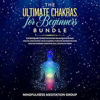 The Ultimate Chakras for Beginners Bundle Audiobook By Mindfulness Meditation Group cover art