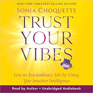 Trust Your Vibes (Revised Edition) Audiobook By Sonia Choquette cover art