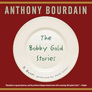 The Bobby Gold Stories Audiobook By Anthony Bourdain cover art