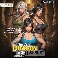 There's a Dungeon in My Basement Omnibus: Books 1-3 Audiobook By Dante King cover art