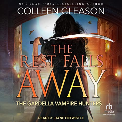 The Rest Falls Away Audiobook By Colleen Gleason cover art