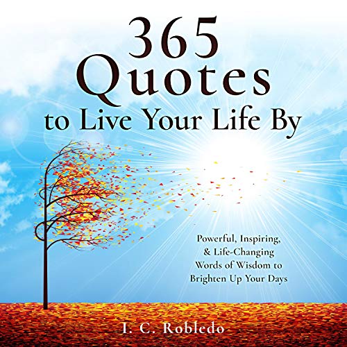 365 Quotes to Live Your Life By Audiolibro Por I. C. Robledo arte de portada