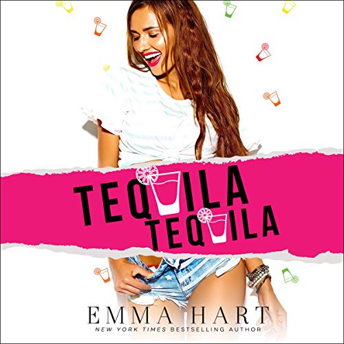 Tequila, Tequila Audiolibro Por Emma Hart arte de portada