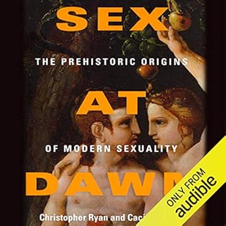 Sex at Dawn Audiobook By Christopher Ryan, Cacilda Jetha cover art