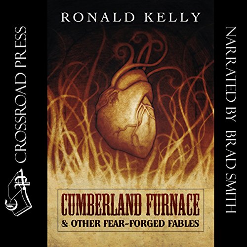 Cumberland Furnace & Other Fear Forged Fables Audiolibro Por Ronald Kelly arte de portada