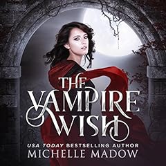 The Vampire Wish Audiobook By Michelle Madow cover art