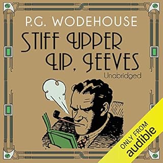 Stiff Upper Lip, Jeeves Audiobook By P. G. Wodehouse cover art