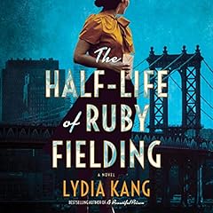 The Half-Life of Ruby Fielding cover art