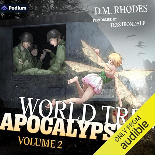 World Tree Apocalypse: Volume 2: A Pilot in Another World LitRPG Audiobook By D. M. Rhodes cover art