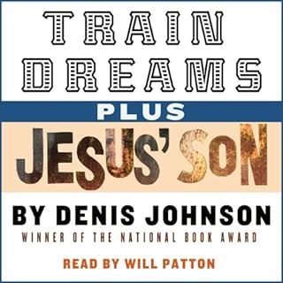 Train Dreams and Jesus' Son Audiolibro Por Denis Johnson arte de portada