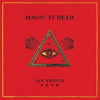 Magic Is Dead Audiolibro Por Ian Frisch arte de portada