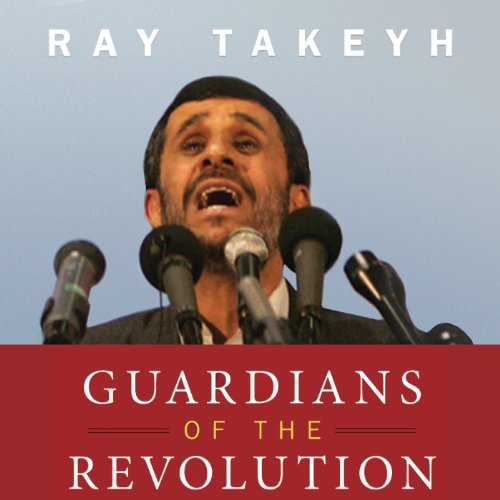 Guardians of the Revolution Audiobook By Ray Takeyh cover art