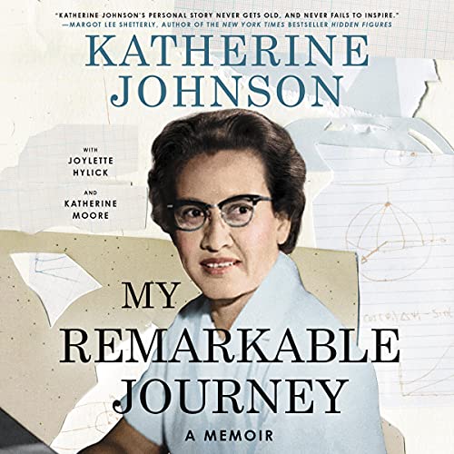 My Remarkable Journey Audiolibro Por Katherine Johnson, Joylette Hylick, Katherine Moore arte de portada