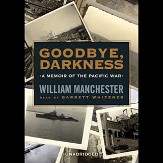 Goodbye, Darkness Audiobook By William Manchester cover art