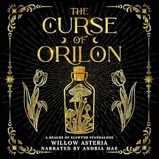 The Curse of Orilon Audiobook By Willow Asteria cover art