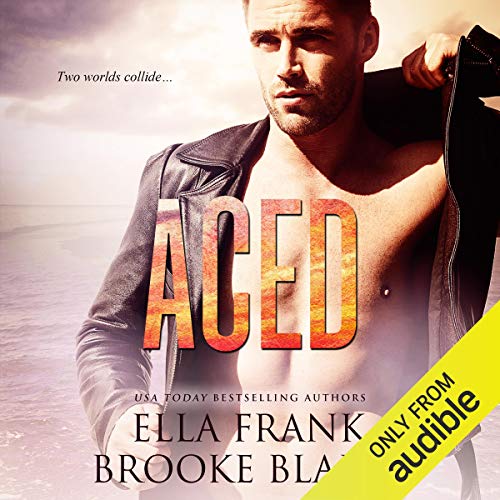 Aced Audiobook By Ella Frank, Brooke Blaine cover art