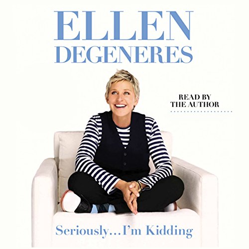 Seriously...I'm Kidding Audiolibro Por Ellen DeGeneres arte de portada