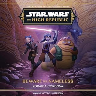 Star Wars: The High Republic: Beware the Nameless Audiobook By Zoraida Córdova cover art