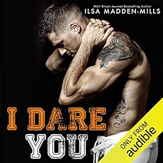 I Dare You Audiobook By Ilsa Madden-Mills cover art