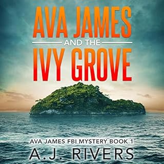 Ava James and the Ivy Grove Audiobook By A.J. Rivers cover art