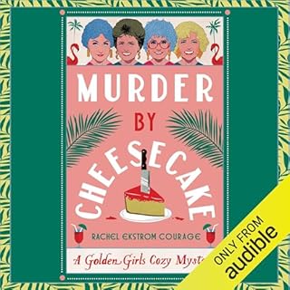 Murder by Cheesecake Audiolibro Por Rachel Ekstrom Courage arte de portada