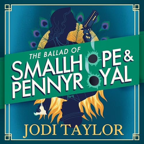 The Ballad of Smallhope and Pennyroyal Audiobook By Jodi Taylor cover art