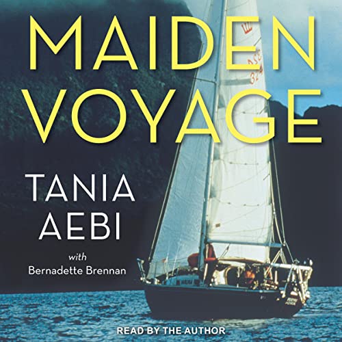 Maiden Voyage Audiobook By Tania Aebi, Bernadette Brennan cover art