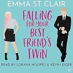 Falling for Your Best Friend's Twin Audiolibro Por Emma St. Clair arte de portada