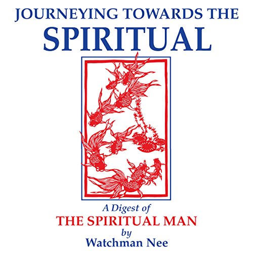 Journeying Towards the Spiritual Audiolivro Por Watchman Nee capa