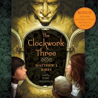 The Clockwork Three Audiobook By Matthew Kirby cover art