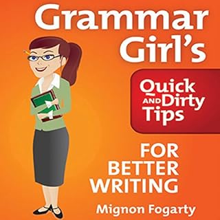 Grammar Girl's Quick and Dirty Tips for Better Writing Audiobook By Mignon Fogarty cover art