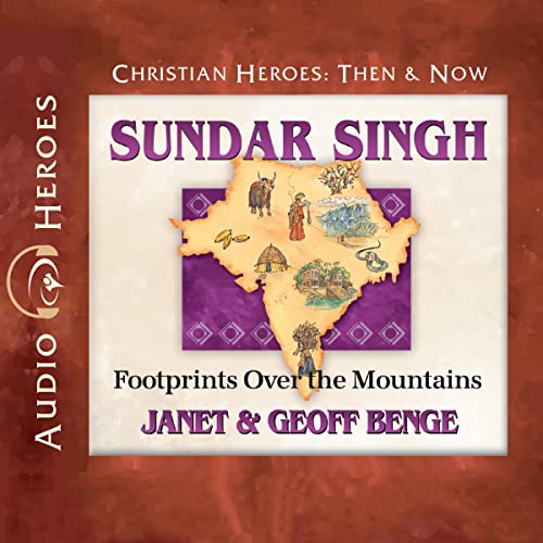 Sundar Singh: Footprints over the Mountains Audiolibro Por Janet Benge, Geoff Benge arte de portada