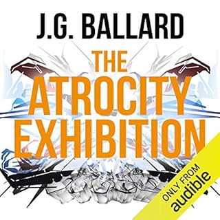 The Atrocity Exhibition Audiobook By J. G. Ballard cover art