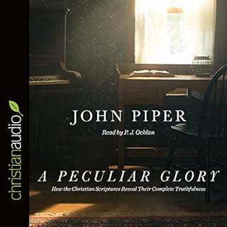 A Peculiar Glory Audiolibro Por John Piper arte de portada