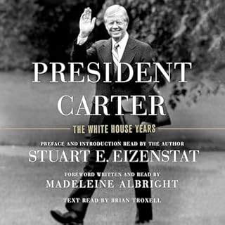 President Carter Audiobook By Stuart E. Eizenstat, Madeleine Albright - foreword cover art