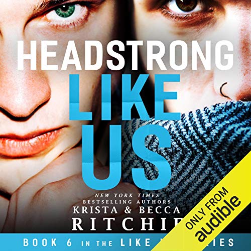 Headstrong Like Us Audiobook By Krista Ritchie, Becca Ritchie cover art