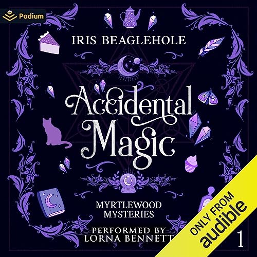 Accidental Magic Audiobook By Iris Beaglehole cover art